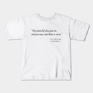 A Quote from "O Me! O Life!" by Walt Whitman Kids T-Shirt